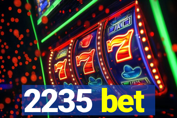 2235 bet